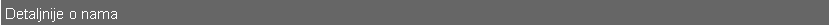 Text Box: Detaljnije o nama