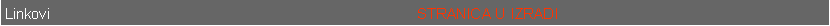 Text Box: Linkovi                                                                                          STRANICA U IZRADI